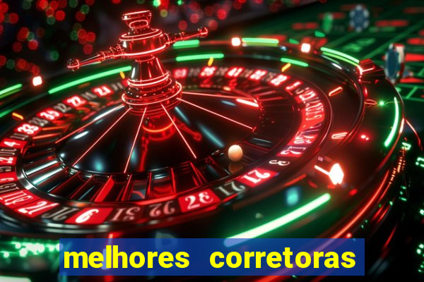 melhores corretoras de investimentos